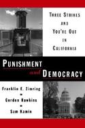 Punishment and Democracy: Three Strikes and You're Out in California cover