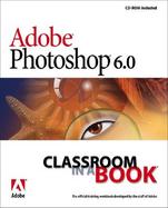 Adobe Photoshop 6.0 Classrom in a Book cover