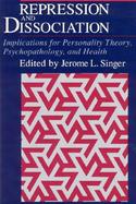 Repression and Dissociation Implications for Personality Theory, Psychopathology and Health cover