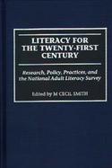 Literacy for the Twenty-First Century Research, Policy, Practices, and the National Adult Literacy Survey cover