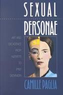 Sexual Personae Art and Decadence from Nefertiti to Emily Dickinson cover