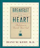 Breakfast for the Heart: Meditations to Nourish Your Soul cover