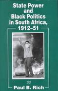 State Power and Black Politics in South Africa, 1912-51 cover