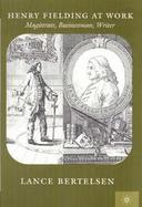 Henry Fielding at Work Magistrate, Businessman, Writer cover