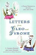 Letters from Cleo and Tyrone: A Feline Perspective on Love, Life, and Litter cover