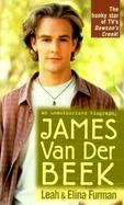 James Van Der Beek: An Unauthorized Biography cover