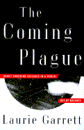 The Coming Plague: Newly Emerging Diseases in a World Out of Balance cover