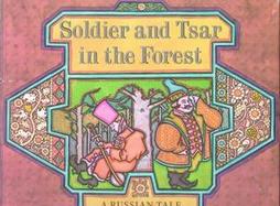 Soldier and Tsar in the Forest A Russian Tale cover