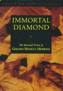 Immortal Diamond: The Spiritual Vision of Gerard Manley Hopkins cover