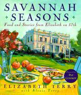 Savannah Seasons Food and Stories from Elizabeth on 37th cover