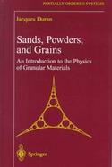 Sands, Powders, and Grains An Introduction Tp the Physics of Granular Materials cover