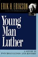 Young Man Luther A Study in Psychoanalysis and History cover