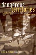Dangerous Territories Struggles for Difference and Equality in Education cover