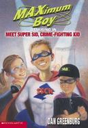 Meet Super Sid, Crime-Fighting Kid cover