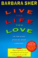 Live the Life You Love In Ten Easy Step-By-Step Lessons cover
