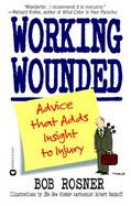 Working Wounded: Advice That Adds Insight to Injury cover