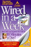 Wired in a Week How Aol Can Improve Your Life in 10 Minutes a Day cover
