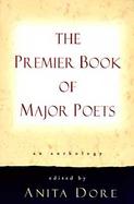 The Premier Book of Major Poets An Anthology cover