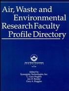 Air, Waste and Environmental Research Faculty Profile Directory cover