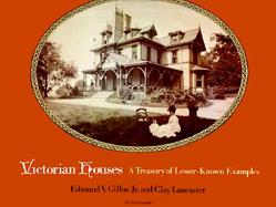 Victorian Houses A Treasury of Lesser Known Examples cover