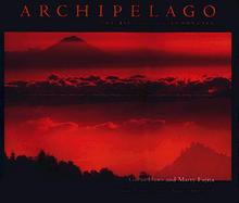 Archipelago Islands of Indonesia, from the Nineteenth-Century Discoveries of Alfred Russel Wallace to the Fate of Forests and Reefs in the Twenty-Firs cover