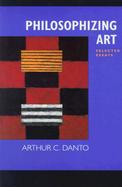 Philosophizing Art Selected Essays cover