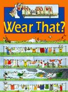Why Do We Wear That? cover