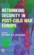 Rethinking Security in Post-Cold War Europe cover