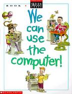 We Can Use the Computer Book E cover