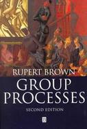 Group Processes Dynamics Within and Between Groups cover