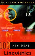Teach Yourself 101 Key Ideas Linguistics cover