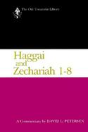Haggai and Zechariah 1-8 A Commentary cover