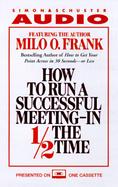 How to Run a Successful Meeting in 1/2 the Time cover