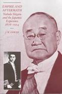 Empire and Aftermath Yoshida Shigeru and the Japanese Experience, 1878-1954 cover
