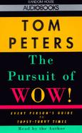 The Pursuit of Wow! Every Person's Guide to Topsy-Turvy Times cover