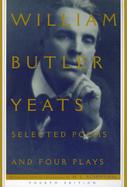 Selected Poems and Four Plays of William Butler Yeats cover