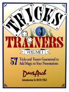 Tricks for Trainers 57 Tricks and Teasers Guaranteed to Add Magic to Your Presentation (volume1) cover