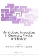 Metal-Ligand Interactions in Chemistry, Physics and Biology cover