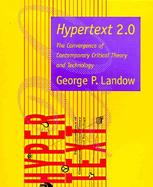 Hypertext 2.0 The Convergence of Contemporary Critical Theory and Technology cover