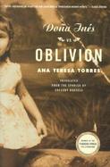 Dona Ines Vs. Oblivion A Novel cover