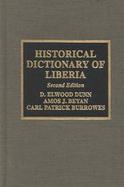 Historical Dictionary of Liberia D. Elwood Dunn, Amos J. Beyan, Carl Patrick Burrowes cover