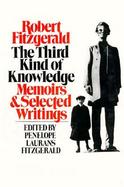 The Third Kind of Knowledge Memoirs & Selected Writings cover