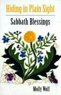 Hiding in Plain Sight Sabbath Blessings cover