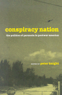 Conspiracy Nation The Politics of Paranoia in Postwar America cover