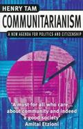 Communitarianism A New Agenda for Politics and Citizenship cover