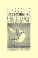 Pinocchio Goes Postmodern The Perils of a Puppet in the United States cover