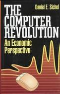 The Computer Revolution: An Economic Perspective cover