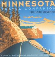 Minnesota Travel Companion A Guide to History Along Minnesota's Highways cover
