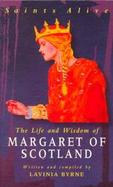 The Life and Wisdom of Margaret of Scotland cover