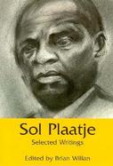 Sol Plaatje Selected Writings cover